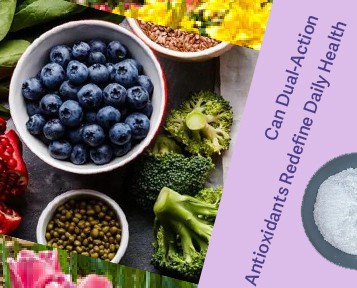 Mogu li antioksidansi{0}}dvostrukog djelovanja redefinirati svakodnevno zdravlje
